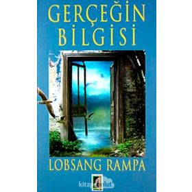 GERÇEĞİN BILGISI - LOBSANG RAMPA