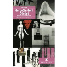 GERÇEĞİN GERI DÖNÜŞÜ - HAL FOSTER