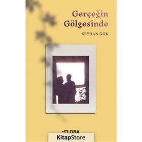 Gerçeğin Gölgesinde - Seyhan Gök
