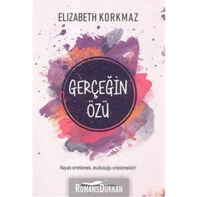 Gerçeğin Özü - Elizabeth Korkmaz