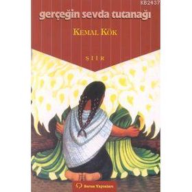 GERÇEĞİN SEVDA TUTUNAĞI - KEMAL KÖK