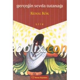 GERÇEĞİN SEVDA TUTUNAĞI - KEMAL KÖK