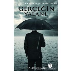 Gerçeğin Yalanı - Halis Özcan