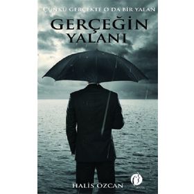 Gerçeğin Yalanı - Halis Özcan
