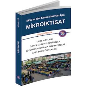 Gerçek Akademi KPSS ve Tüm Kurum Sınavları İçin Mikroiktisat - Şükrü Apaydın