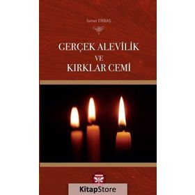 Gerçek Alevilik ve Kırklar Cemi - İsmet Erbaş