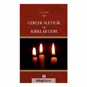 Gerçek Alevilik ve Kırklar Cemi - İsmet Erbaş