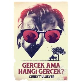 Gerçek Ama Hangi Gerçek? - Cüneyt Ülsever