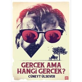 Gerçek Ama Hangi Gerçek? - Cüneyt Ülsever