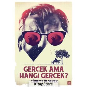 Gerçek Ama Hangi Gerçek? - Cüneyt Ülsever