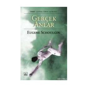 GERÇEK ANLAR - EUGENE SCHOULGIN