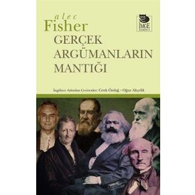 Gerçek Argümanların Mantığı - Alec Fisher