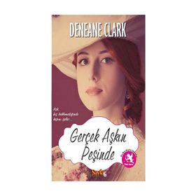 Gerçek Aşkın Peşinde - Deneane Clark