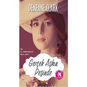Gerçek Aşkın Peşinde - Deneane Clark