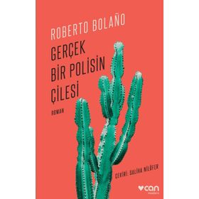 Gerçek Bir Polisin Çilesi - Roberto Bolano