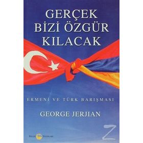 Gerçek Bizi Özgür Kılacak - George Jerjian