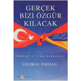 Gerçek Bizi Özgür Kılacak - George Jerjian
