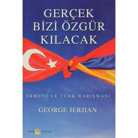 Gerçek Bizi Özgür Kılacak - George Jerjian