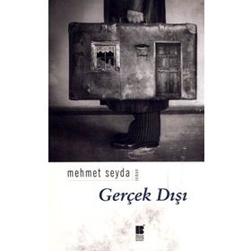 GERÇEK DIŞI - MEHMET SEYDA