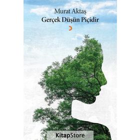 Gerçek Düşün Piçidir - Murat Aktaş