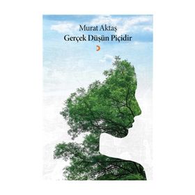Gerçek Düşün Piçidir - Murat Aktaş