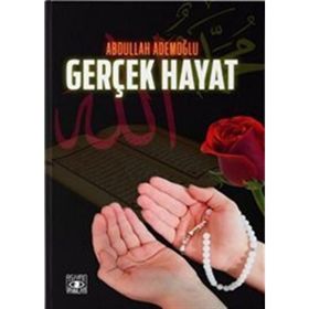 Gerçek Hayat Abdullah Ademoğlu