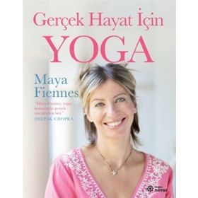 Gerçek Hayat İçin Yoga - Maya Fiennes