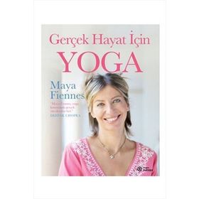 Gerçek Hayat İçin Yoga - Maya Fiennes
