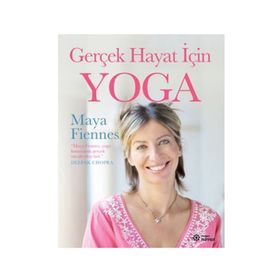 Gerçek Hayat İçin Yoga - Maya Fiennes