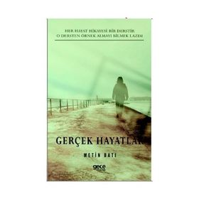 Gerçek Hayatlar - Metin Batı