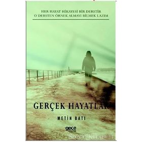 Gerçek Hayatlar - Metin Batı