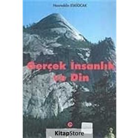 GERÇEK İNSANLIK VE DIN - NASREDDIN ESKIOCAK