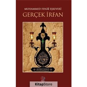 Gerçek İrfan - Muhammed Fenai Eşkevari