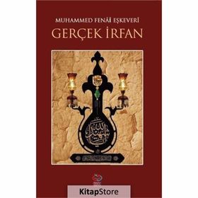 Gerçek İrfan - Muhammed Fenai Eşkevari