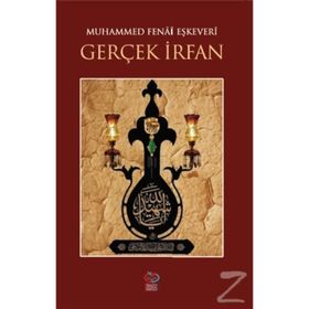 Gerçek İrfan - Muhammed Fenai Eşkevari