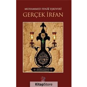 Gerçek İrfan - Muhammed Fenai Eşkevari