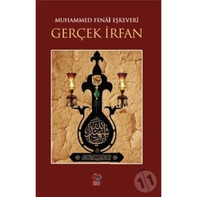 Gerçek İrfan - Muhammed Fenai Eşkevari
