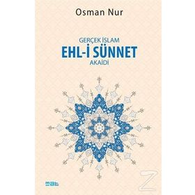 Gerçek İslam Ehl-i Sünnet Akaidi - Osman Nur