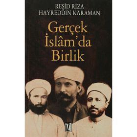 Gerçek İslamda Birlik, Hayreddin Karaman -Reşid Rıza