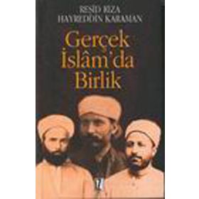 Gerçek İslamda Birlik, Hayreddin Karaman -Reşid Rıza