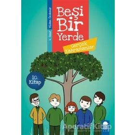 Gerçek Kahramanlar - Beşi Bir Yerde 4. Sınıf - Vildan Özdemir