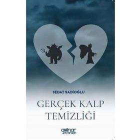 Gerçek Kalp Temizliği - Sedat Sadioğlu