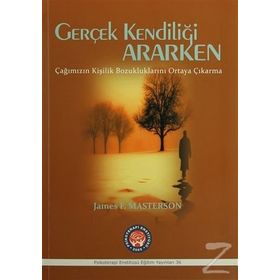 Gerçek Kendiliği Ararken - James F. Masterson