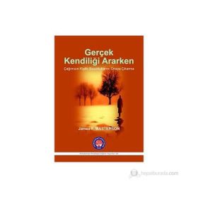 Gerçek Kendiliği Ararken - James F. Masterson