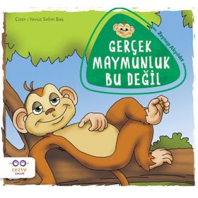 Gerçek Maymunluk Bu Değil - Zeynep Akyıldız