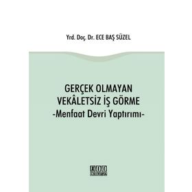 Gerçek Olmayan Vekaletsiz İş Görme -Ece Baş Süzel