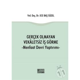 Gerçek Olmayan Vekaletsiz İş Görme -Ece Baş Süzel