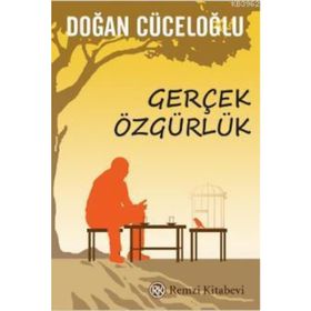 Gerçek Özgürlük - Doğan Cüceloğlu