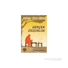 Gerçek Özgürlük - Doğan Cüceloğlu