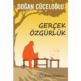 Gerçek Özgürlük - Doğan Cüceloğlu